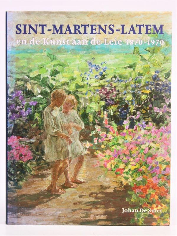 Sint-Martens-Latem en de kunst aan de Leie 1870-1970